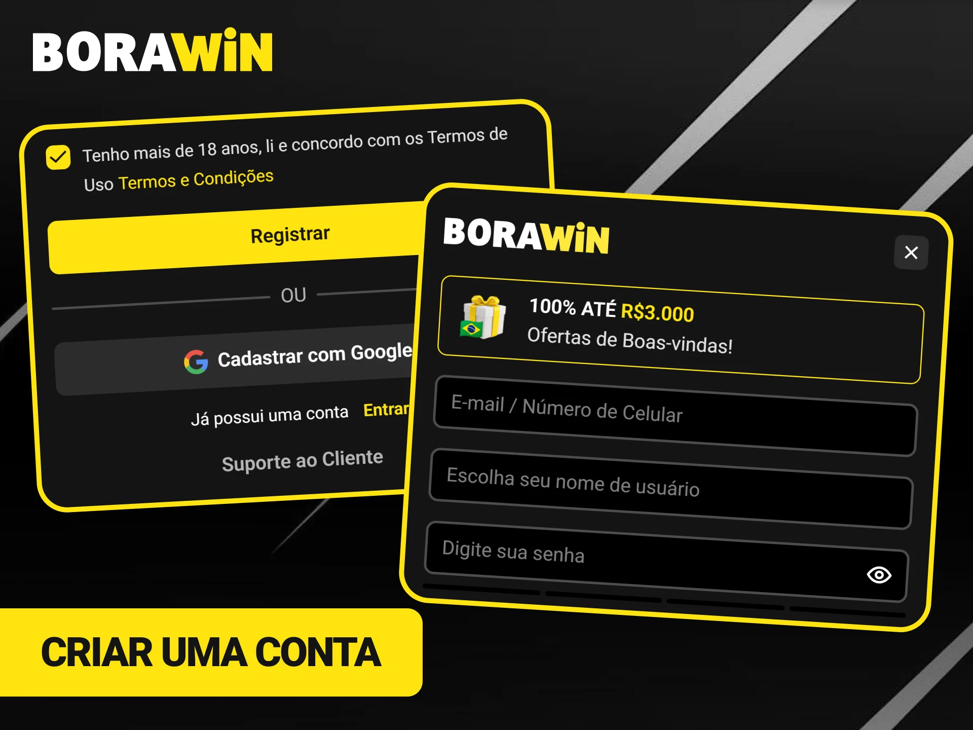 Crie sua conta pelo App BoraWin para começar a ganhar agora mesmo.
