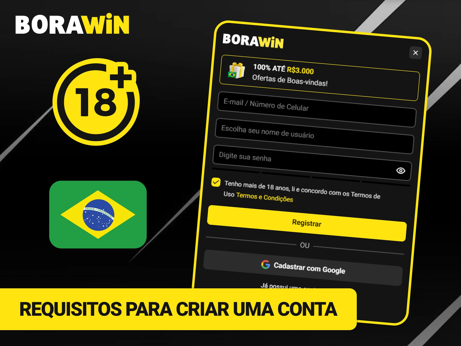 Crie sua conta na BoraWin Official cumprindo todos os requisitos necessários.